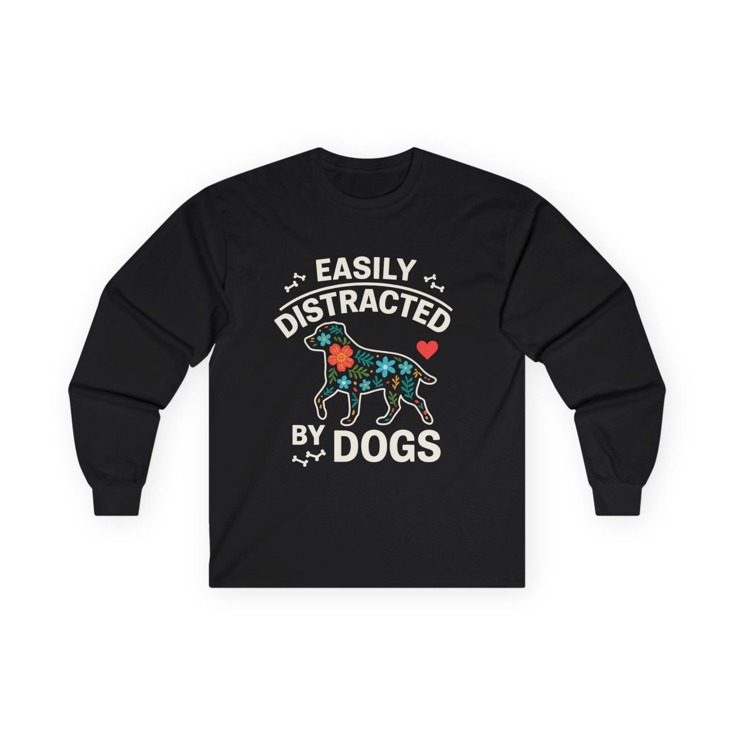 Easily Distracted by Dogs Long Sleeve Tee