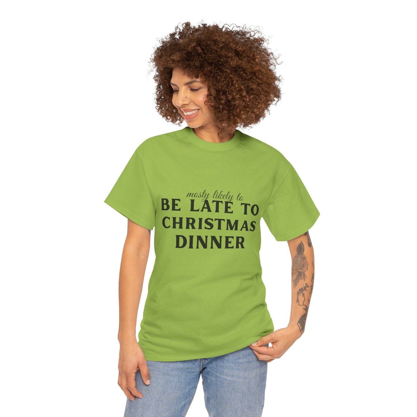 Be Late to Christmas Dinner Cotton Unisex T- shirt