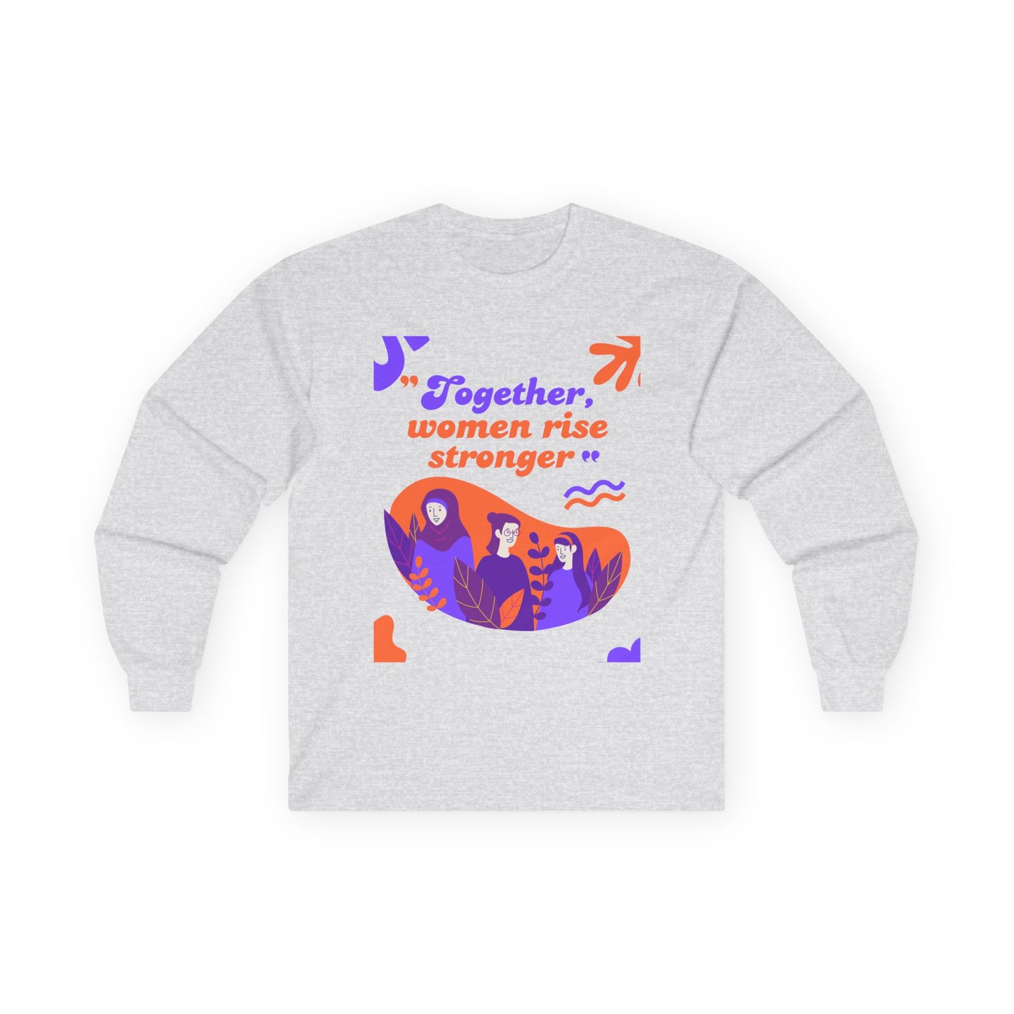 Together Women Rise Stronger Unisex Long Sleeve Tee