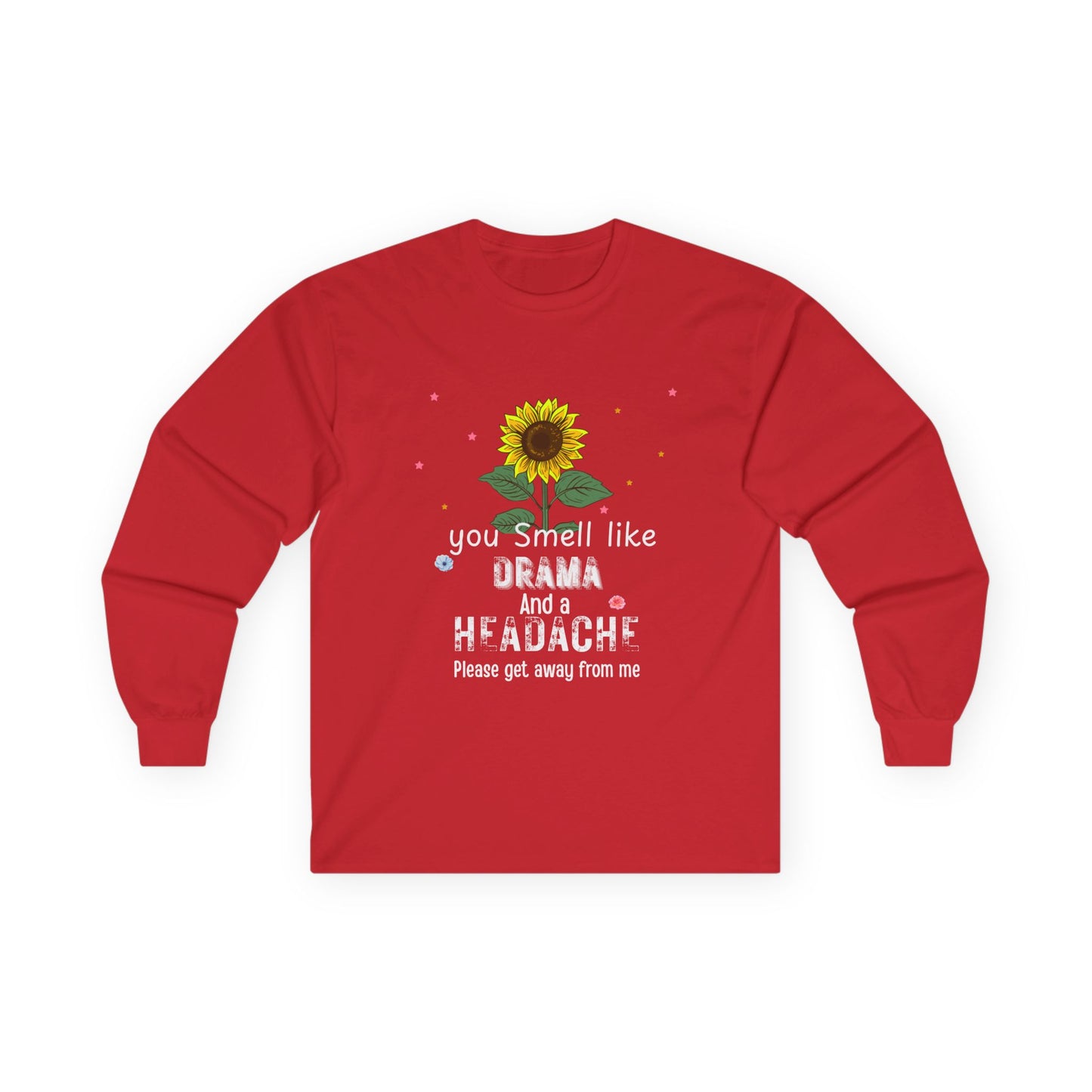 Drama & Headache Humorous Long Sleeve Tee