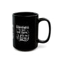 Happiness is not out there Black Mug