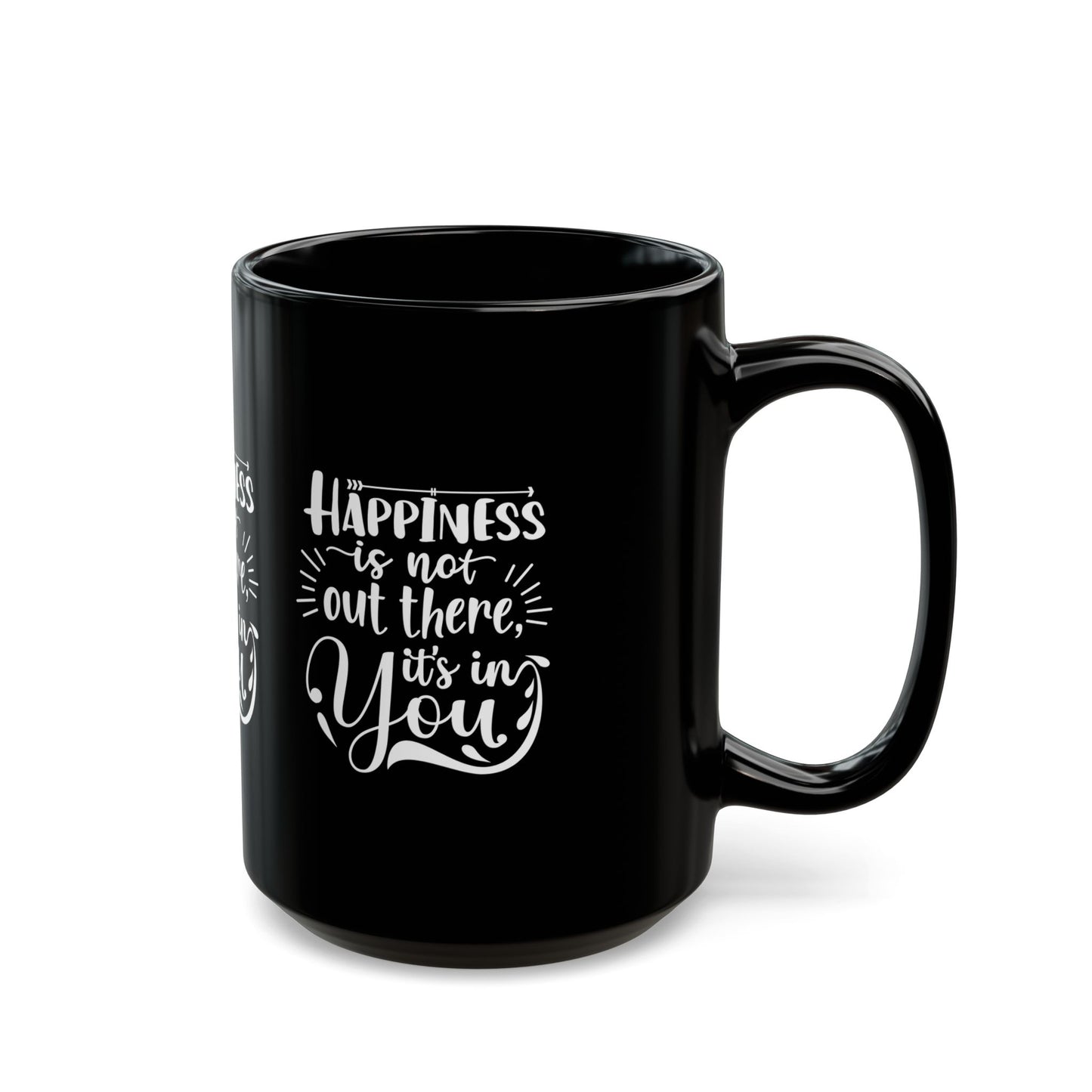 Happiness is not out there Black Mug