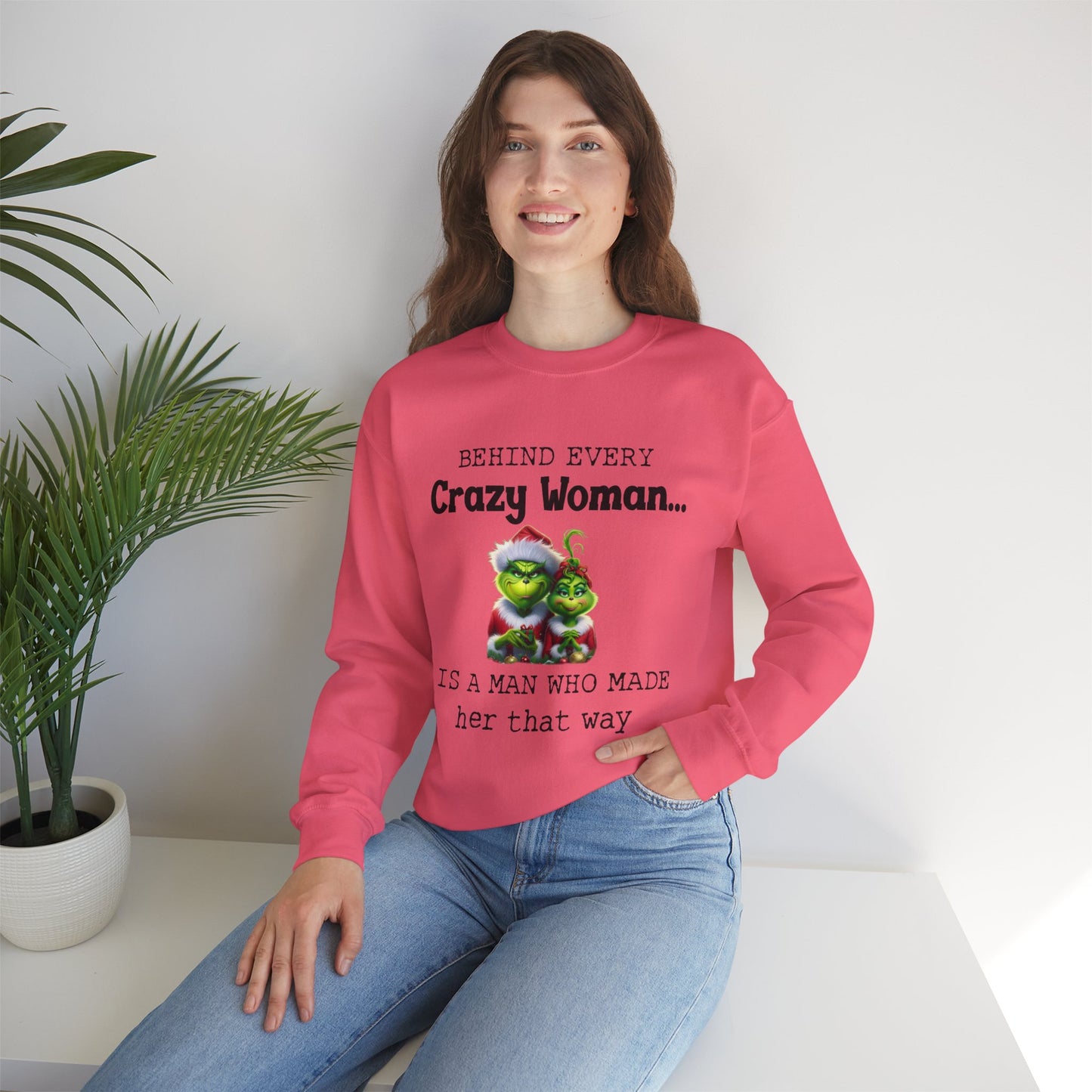 Behind Every Crazy Woman  Unisex Sweatshirt