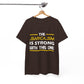 The Sarcasm Is Strong With This One T-Shirt Unisex T shirt