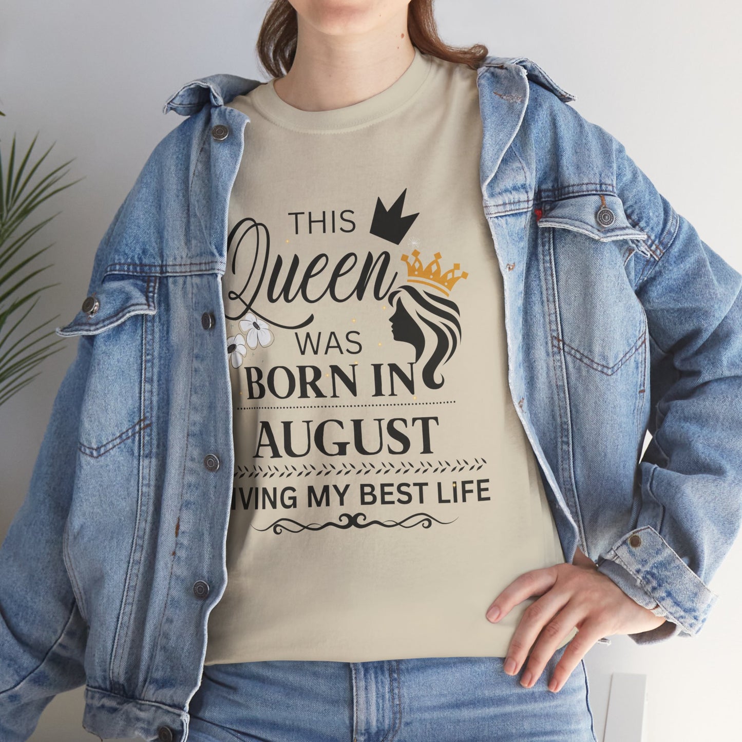 August Queen  Birthday Unisex Cotton Tee