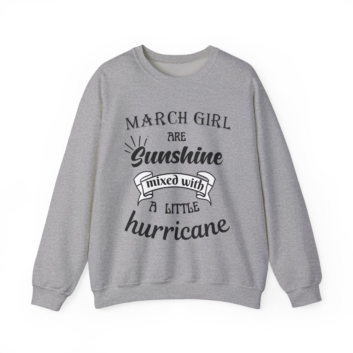 March Girl  Birthday Sunshine Unisex Sweatshirt