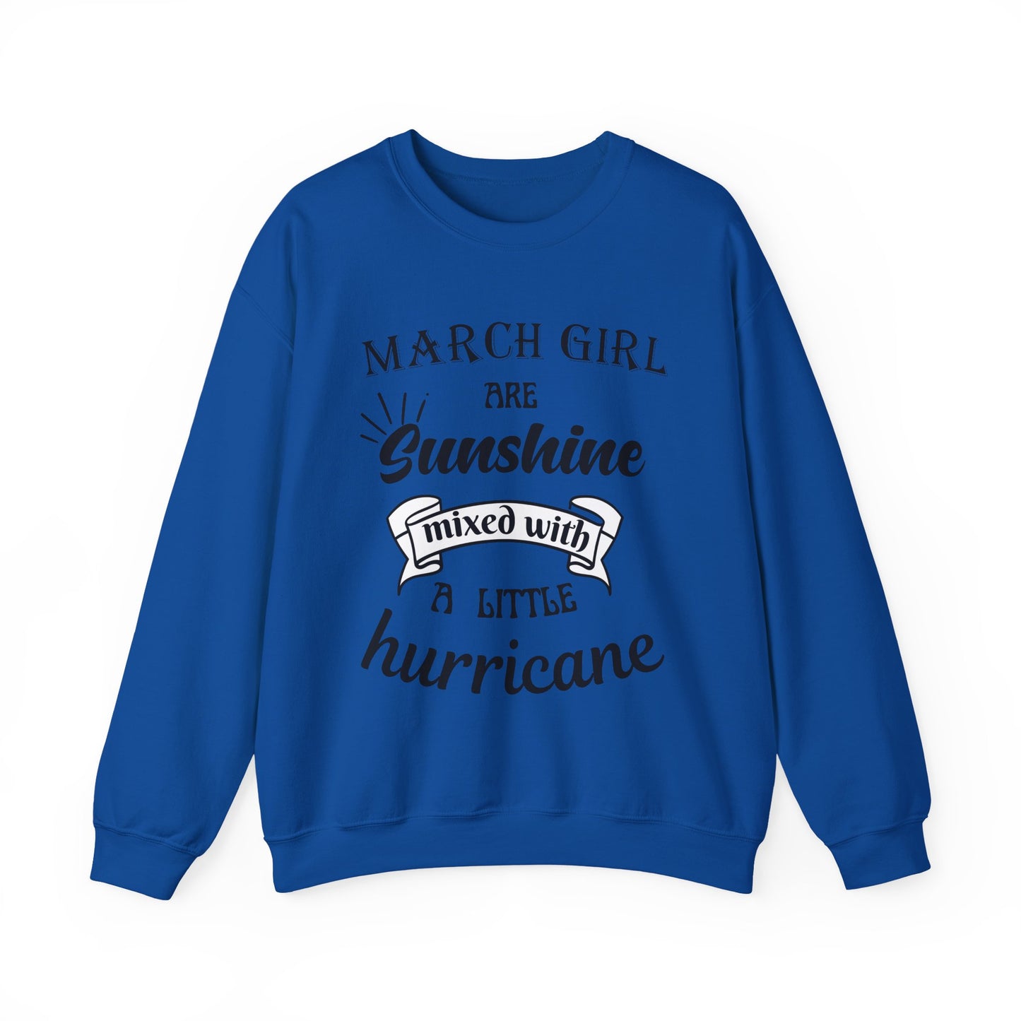 March Girl  Birthday Sunshine Unisex Sweatshirt