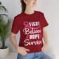 Believe Hope Survive - Bella Canvas