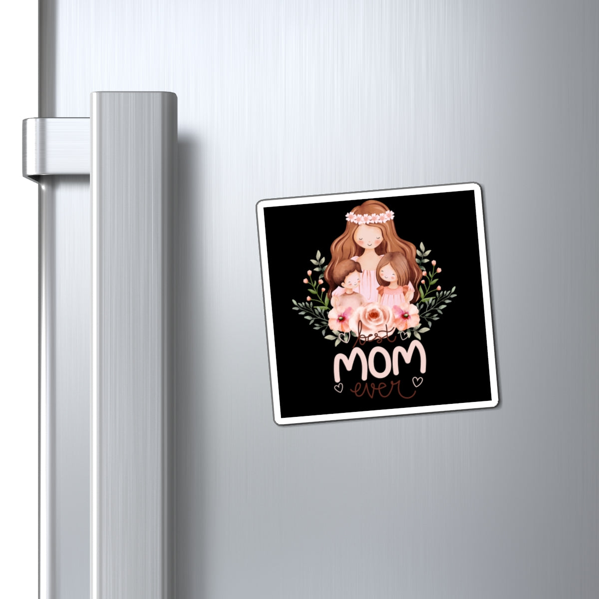 Best Mom Ever Magnet