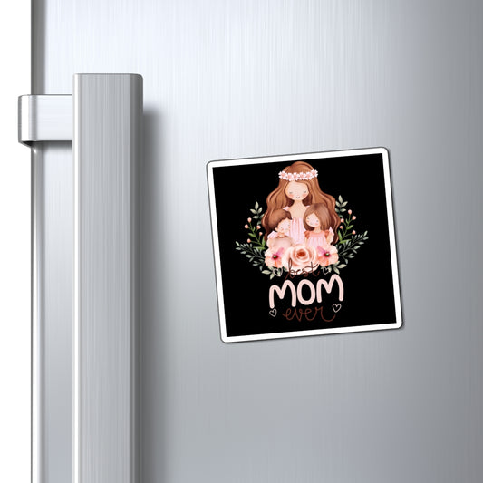 Best Mom Ever Magnet