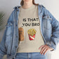 Is that you bro Unisex Tee