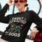 Easily Distracted by Dogs Long Sleeve Tee