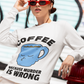 Coffee Because Murder Long Sleeve Tee