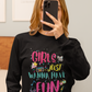 Girls Just Wanna Have Fun Long Sleeve Tee