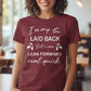 I May Be Laid Back Humor Cotton Unisex T-shirt