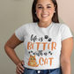 Better with a Cat Premium Unisex T-shirt