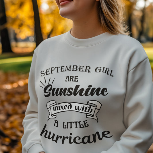 September Girl Birthday Sunshine Hurricane Unisex Sweatshirt