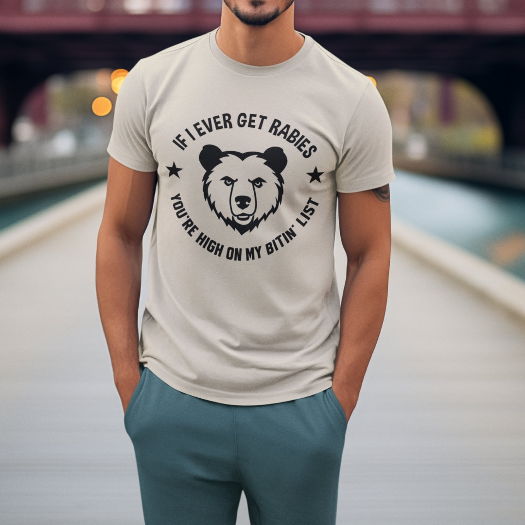 If I Ever Get Rabies You're High Cotton Unisex T-shirt