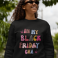 In My Black Friday Era  Unisex Sweatshirt