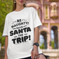 Be Naughty Save Santa the Cotton Unisex T -Shirt