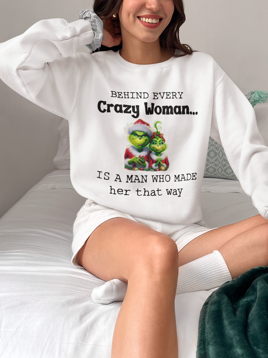 Behind Every Crazy Woman  Unisex Sweatshirt