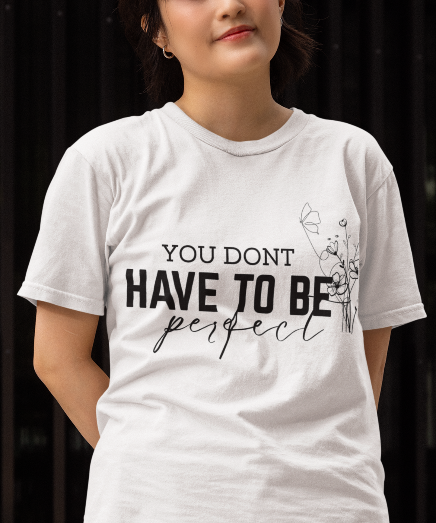 You Don't Have To Be Perfect Cotton Unisex T- shirt