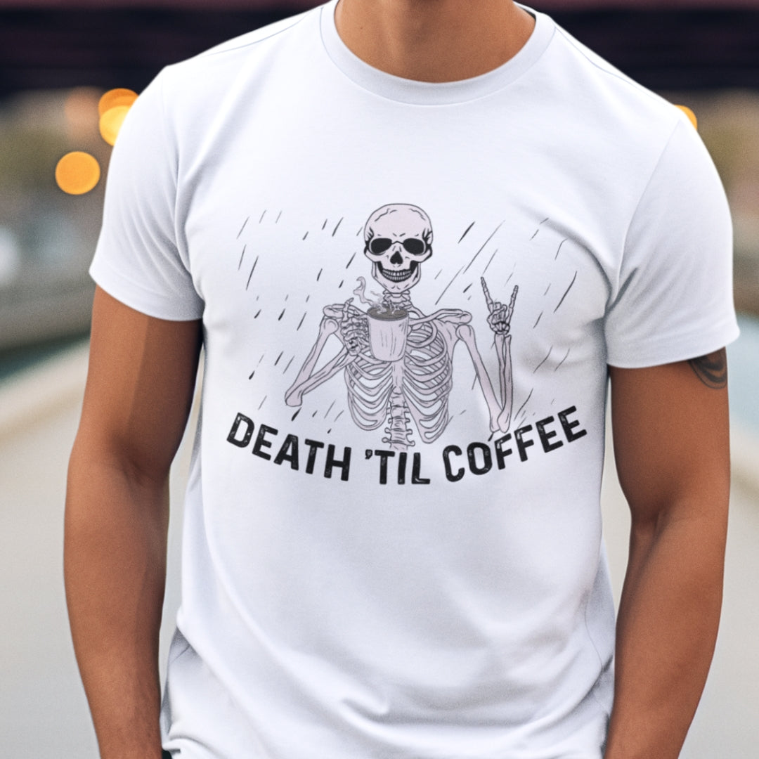 Death 'Til Coffee Premium Unisex T-shirt