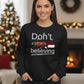 Don't Stop Believing Christmas Unisex Sweatshirt