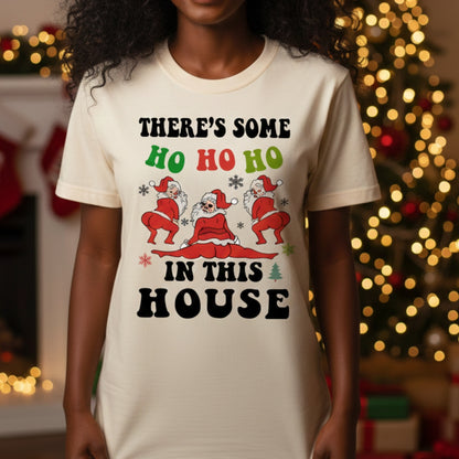 There's Some Ho Ho Ho in This House Christmas Premium Unisex T-shirt