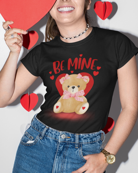Be Mine COTTON UNISEX  T‑Shirt