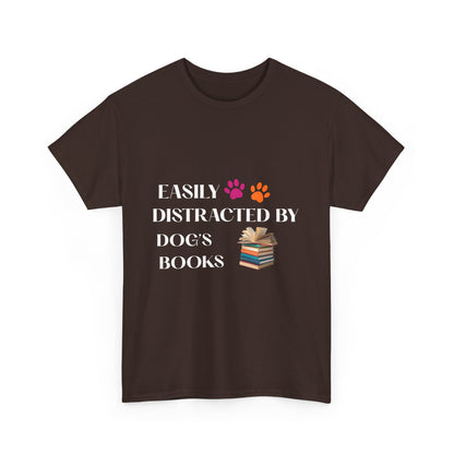 Easily Distracted by Dogs & Books Cotton Unisex T-shirt