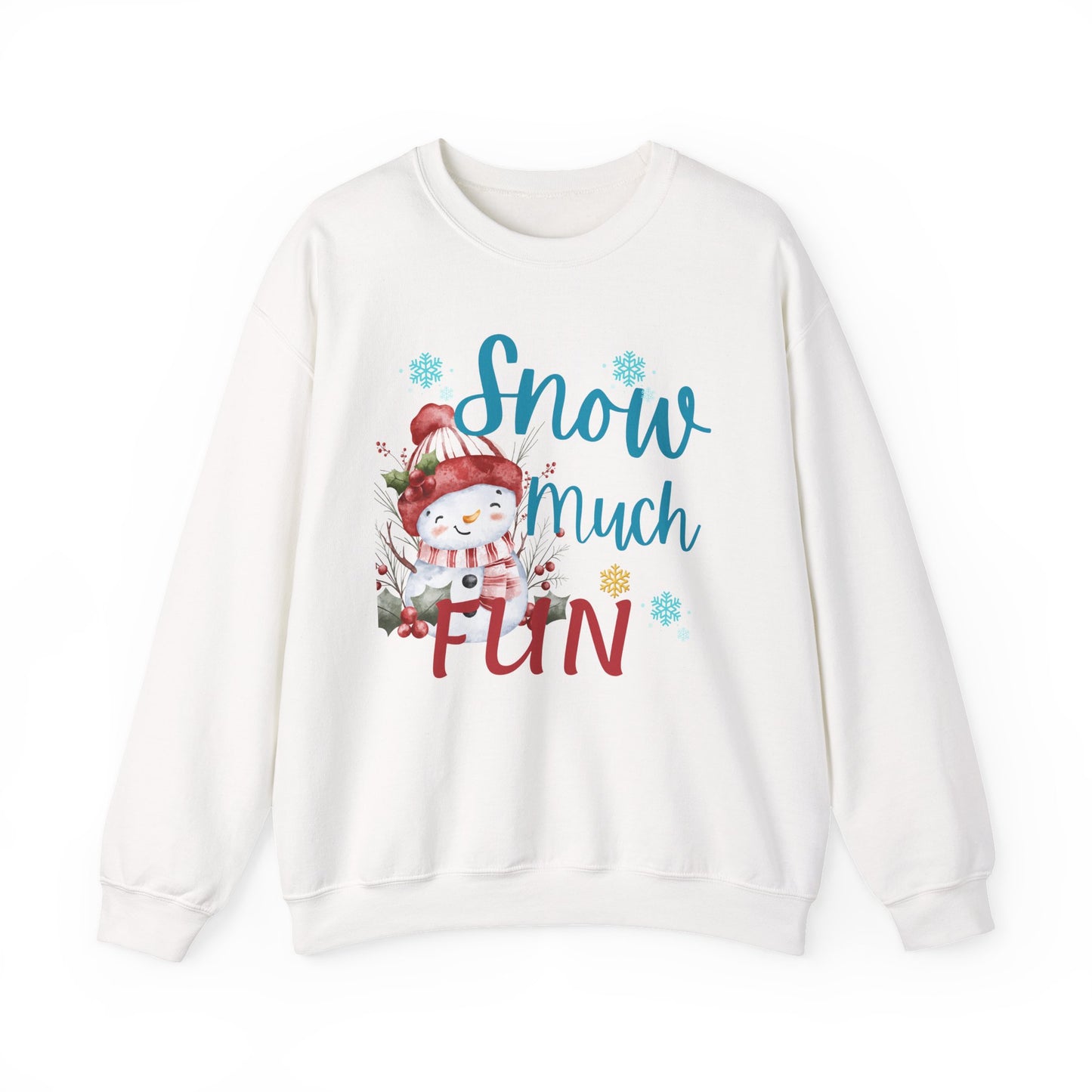 Snow Much Fun [Christmas] Sweatshirt