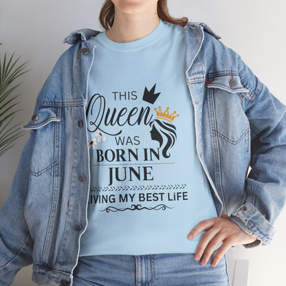 June Queen  Birthday Unisex Cotton Tee