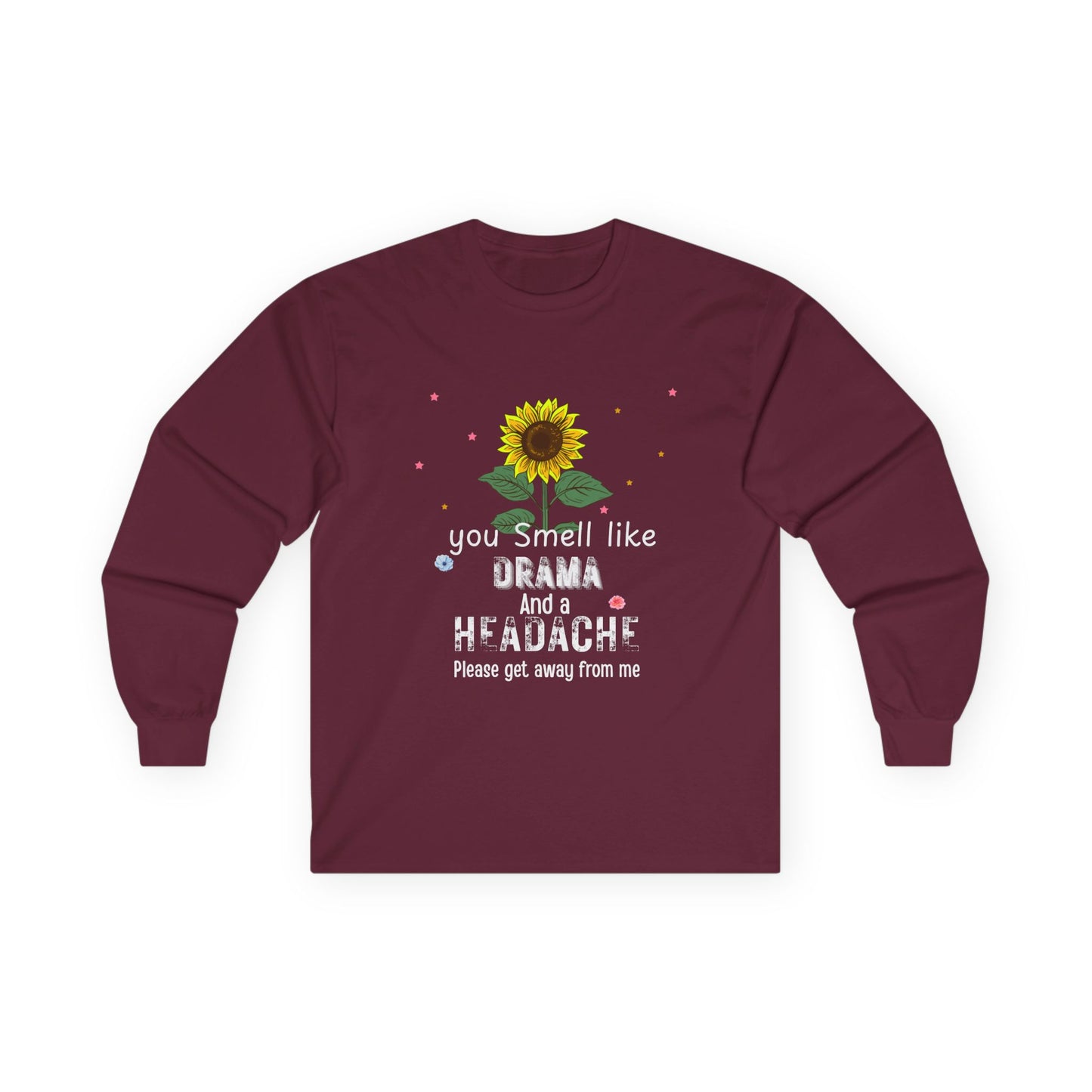 Drama & Headache Humorous Long Sleeve Tee