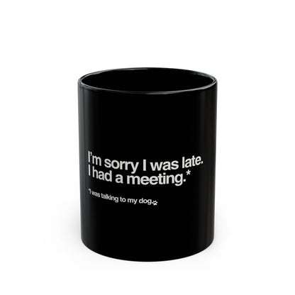 I was talking to my dog -Mug