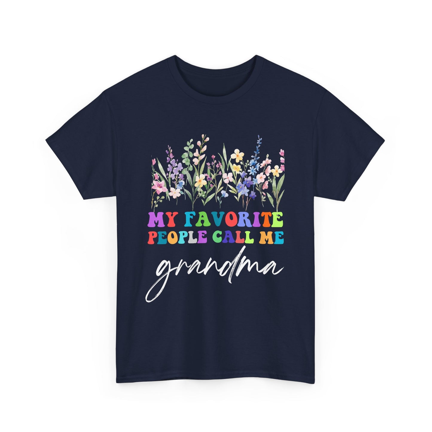 My Favorite People Call Me Grandma - Unisex Tee