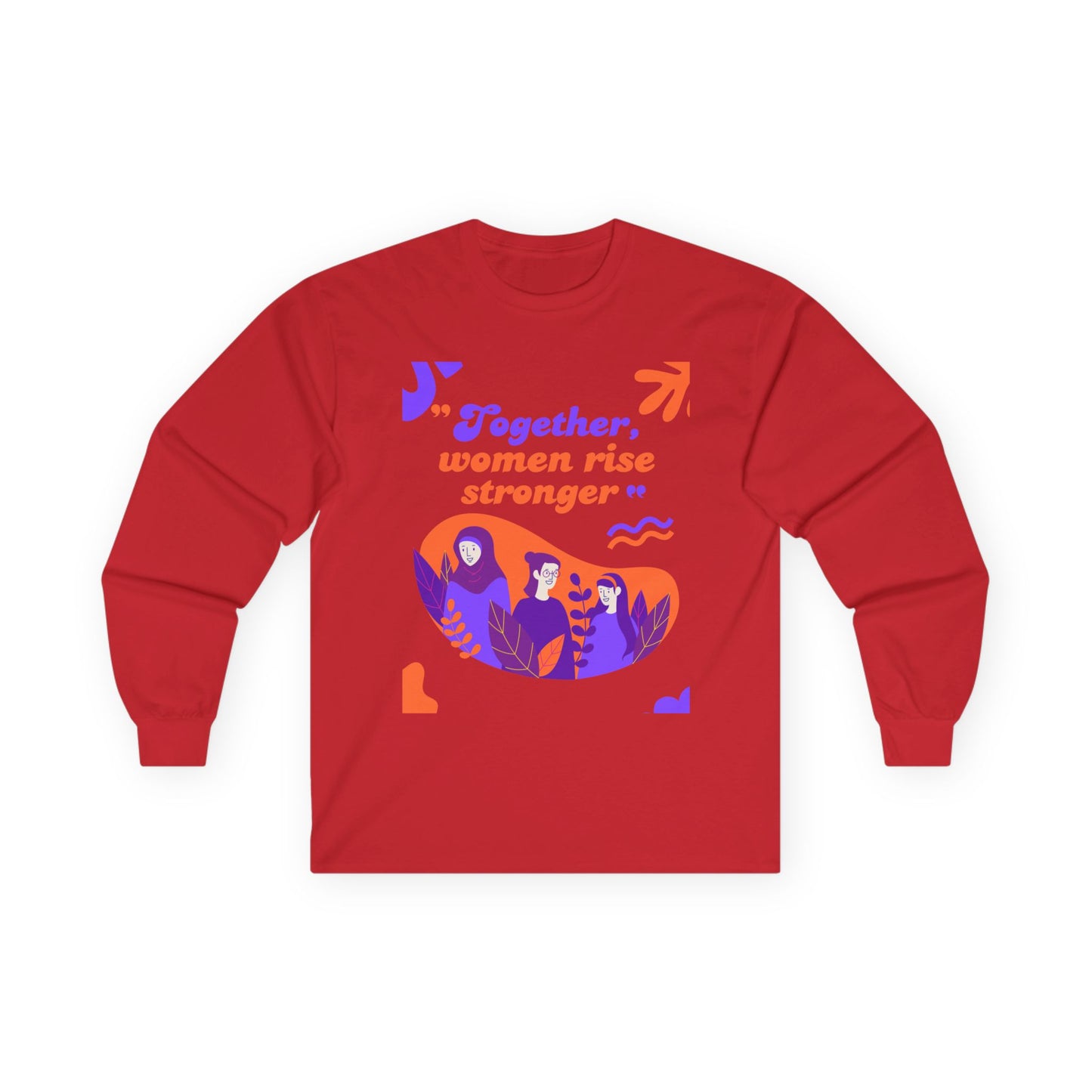 Together Women Rise Stronger Unisex Long Sleeve Tee