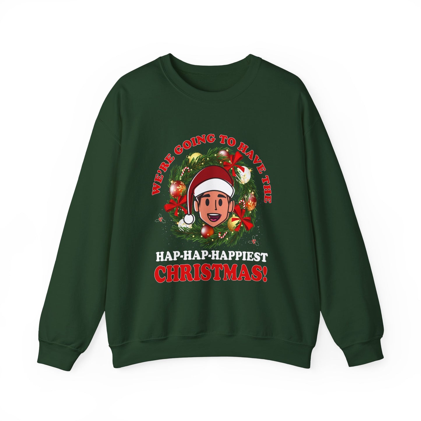 Hap-Hap-Happiest Christmas Unisex Sweatshirt