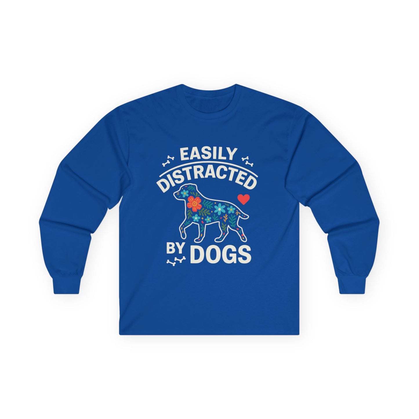 Easily Distracted by Dogs Long Sleeve Tee