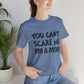 You Can't Scare Me I'm a Mom  Premium Unisex T-shirt