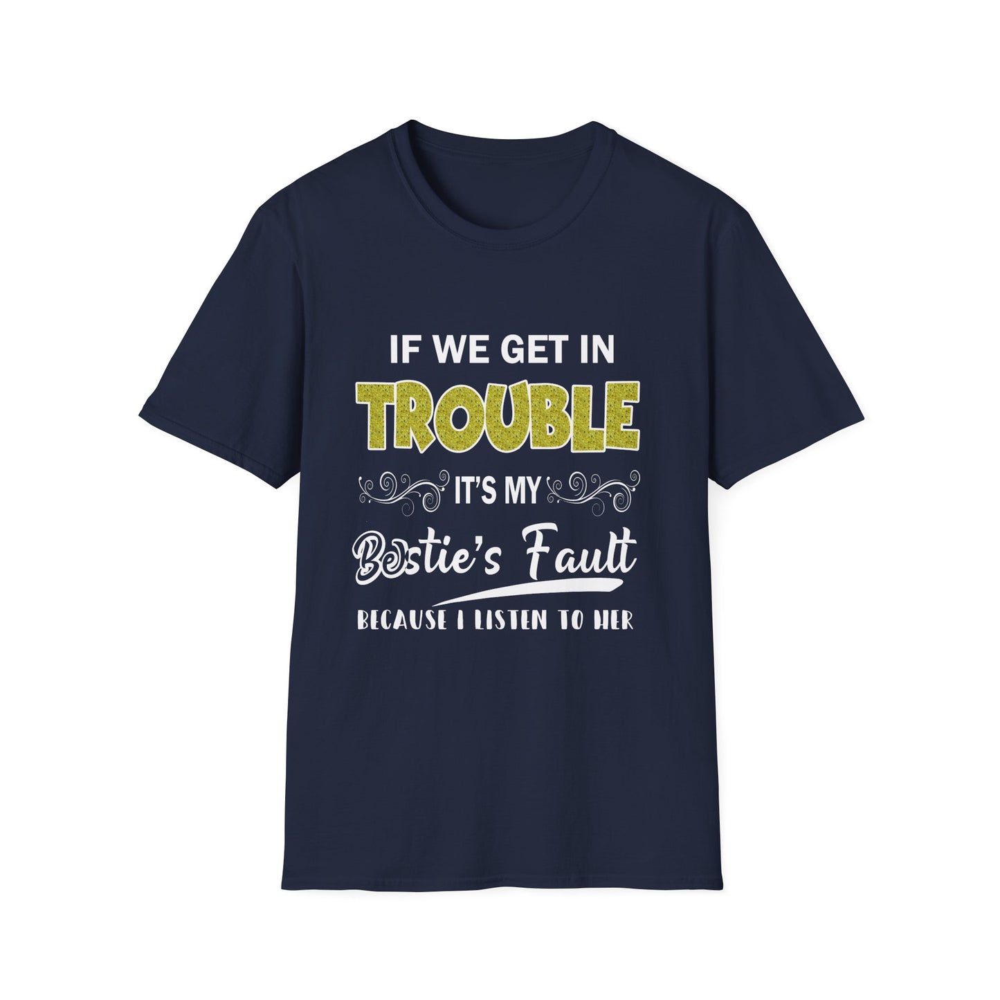 Bestie's Fault T-Shirt