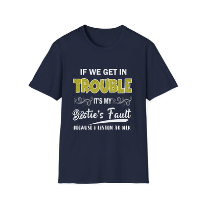 Bestie's Fault T-Shirt