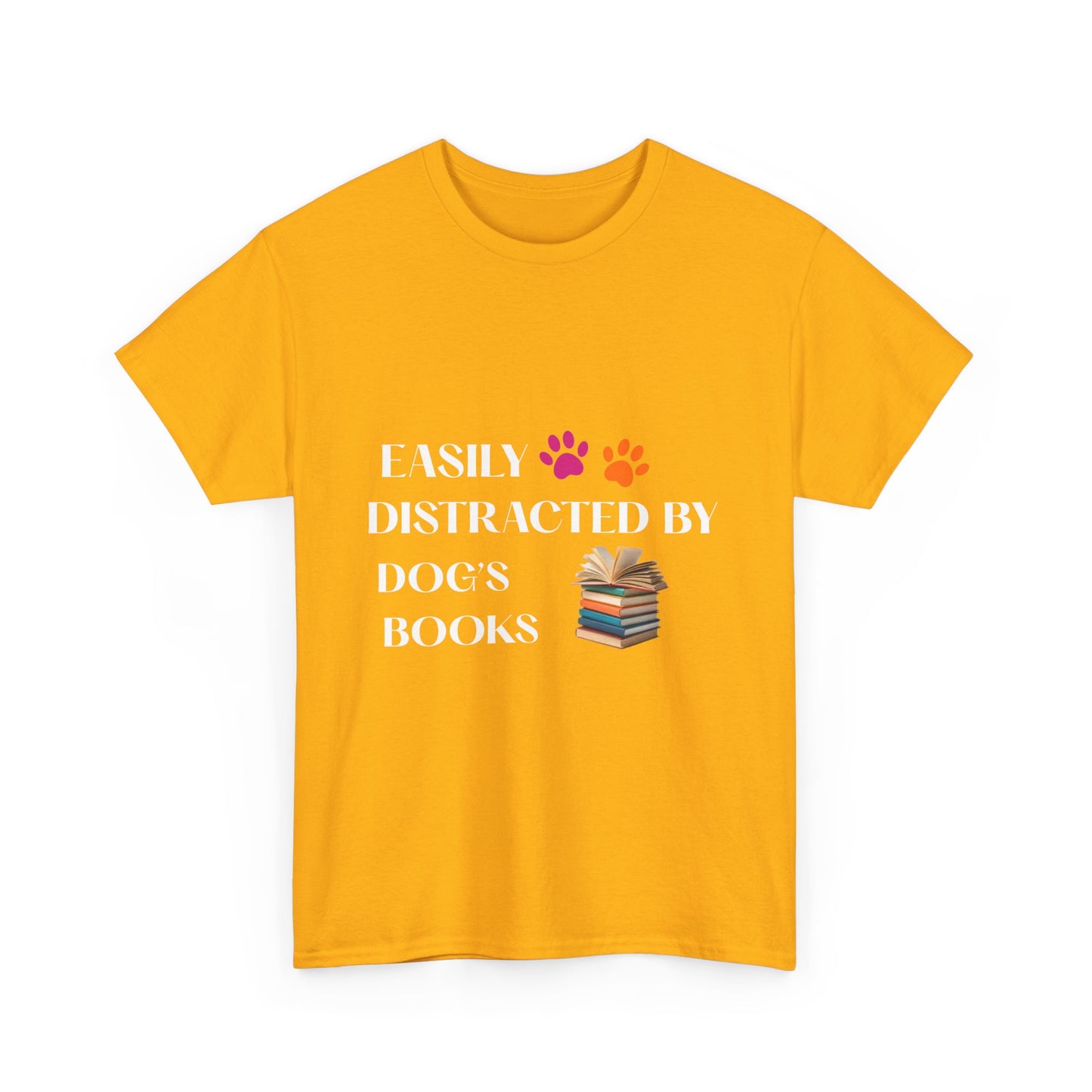 Easily Distracted by Dogs & Books Cotton Unisex T-shirt
