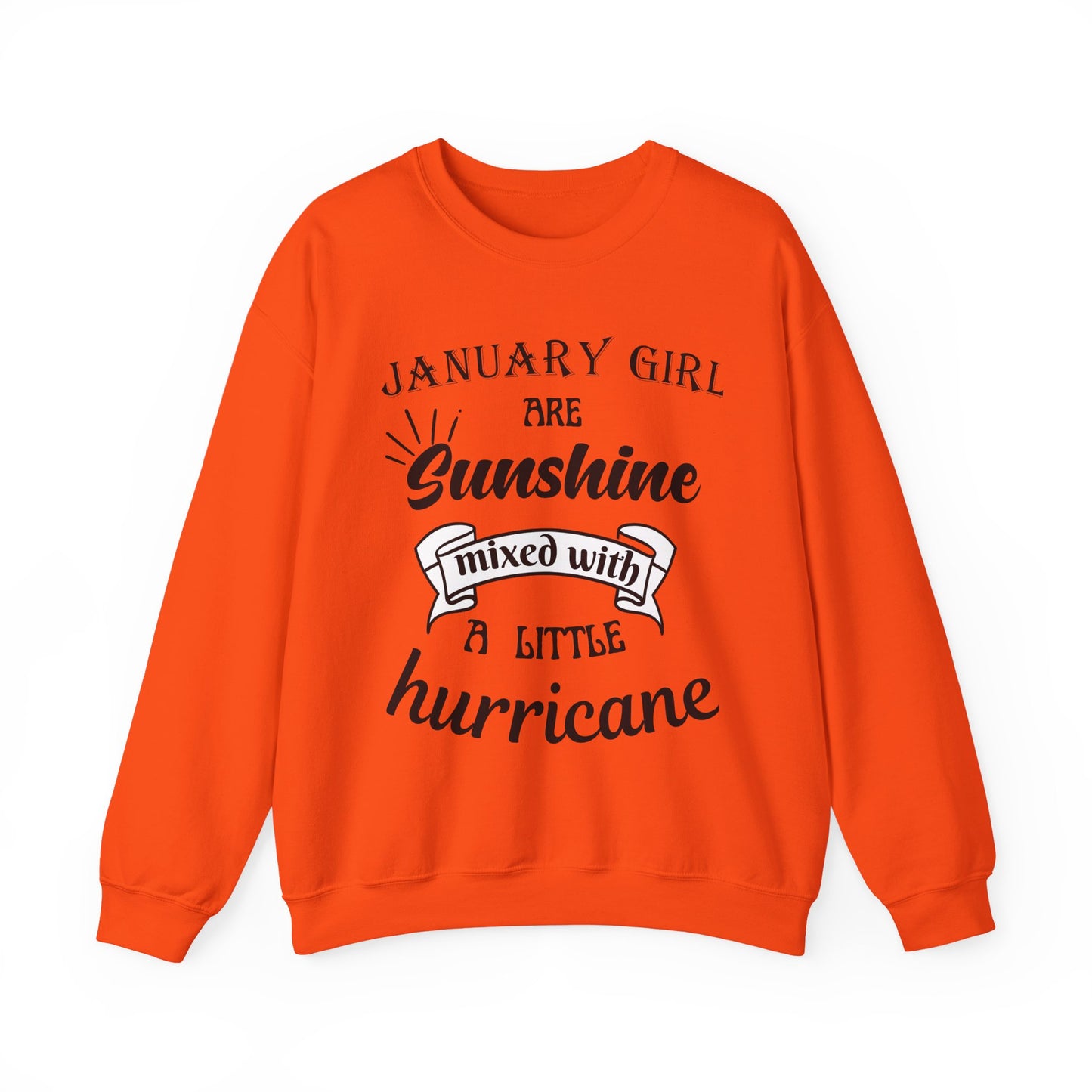 January Girl  Birthday Sunshine  Unisex Sweatshirt