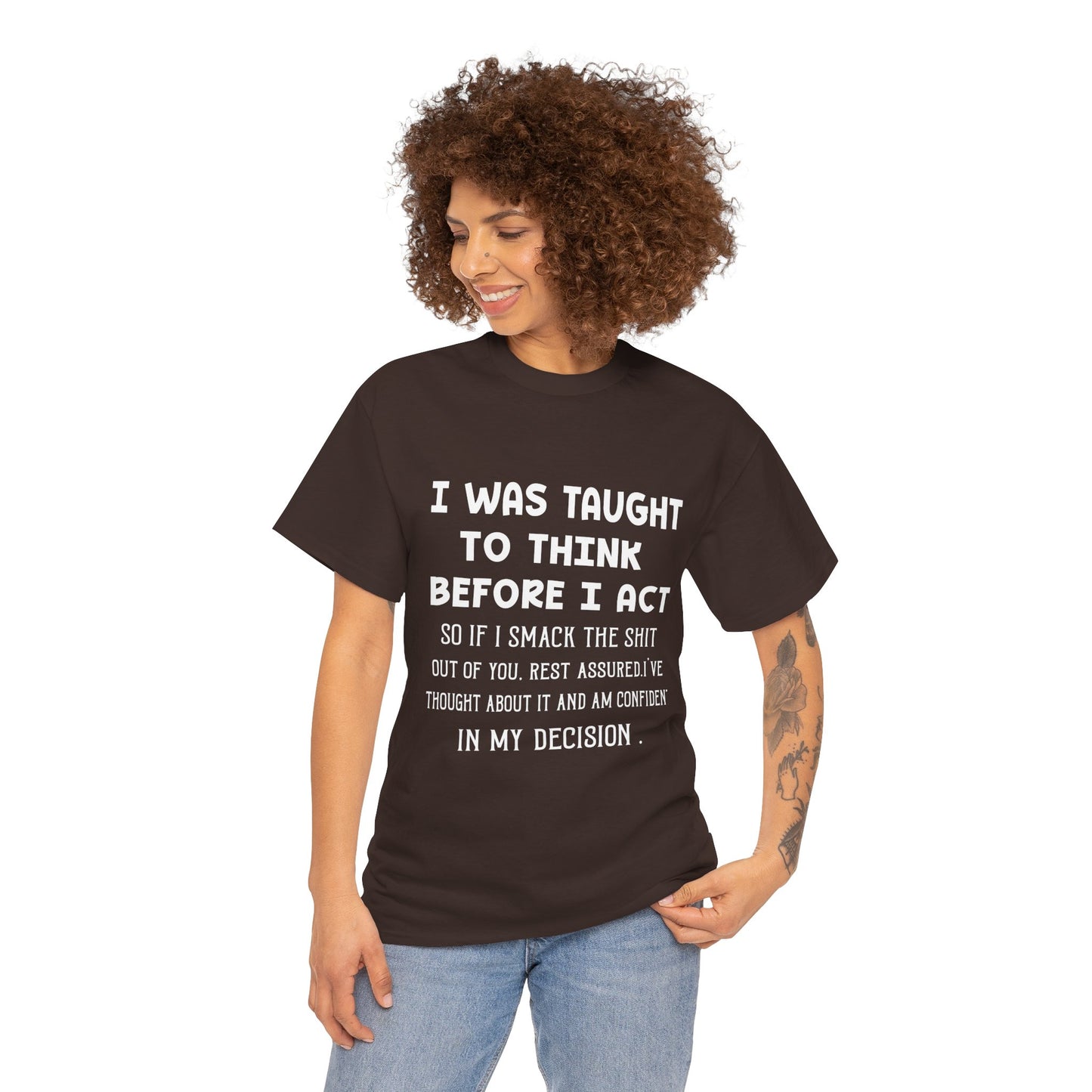 I Smack The Shit - Unisex Tee