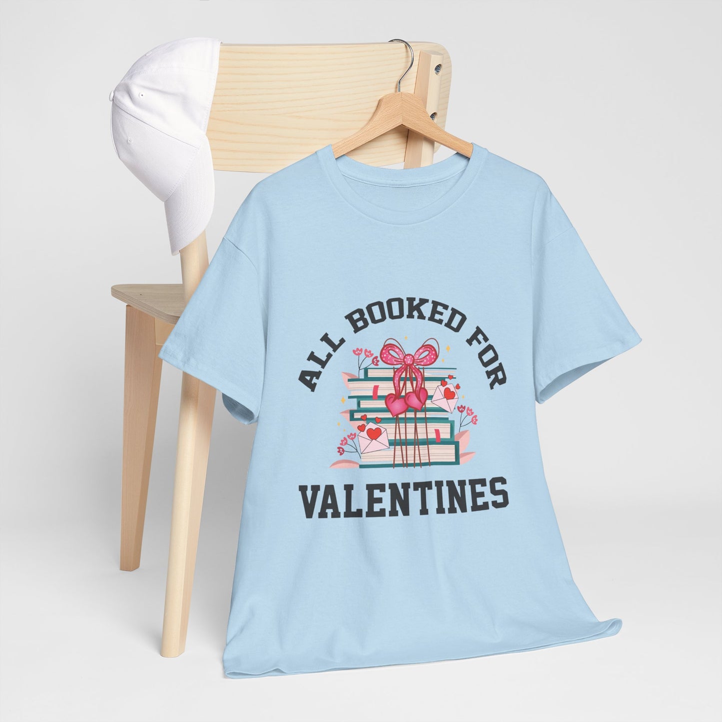All Booked for Valentines Cotton Unisex T-Shirt