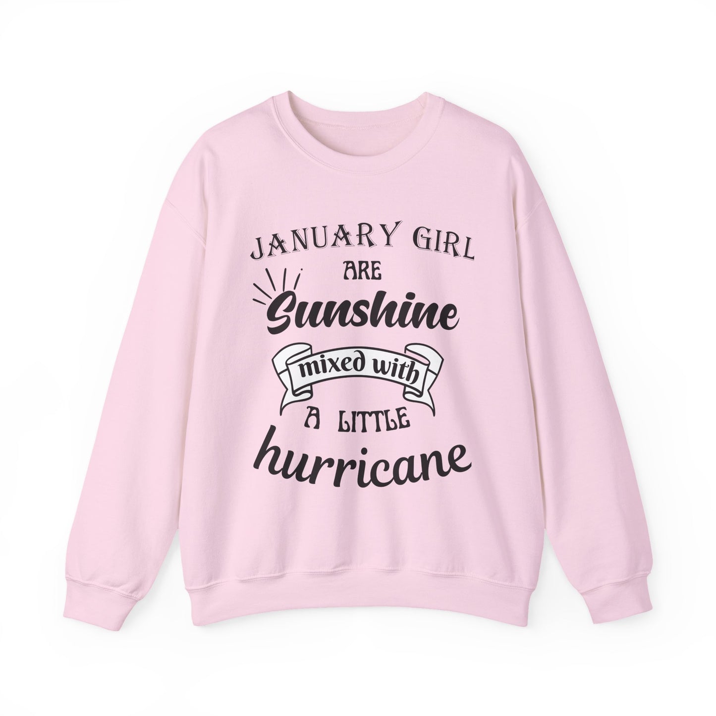 January Girl  Birthday Sunshine  Unisex Sweatshirt