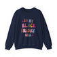 In My Black Friday Era  Unisex Sweatshirt