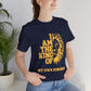 King of My Kingdom Unisex T- shirt