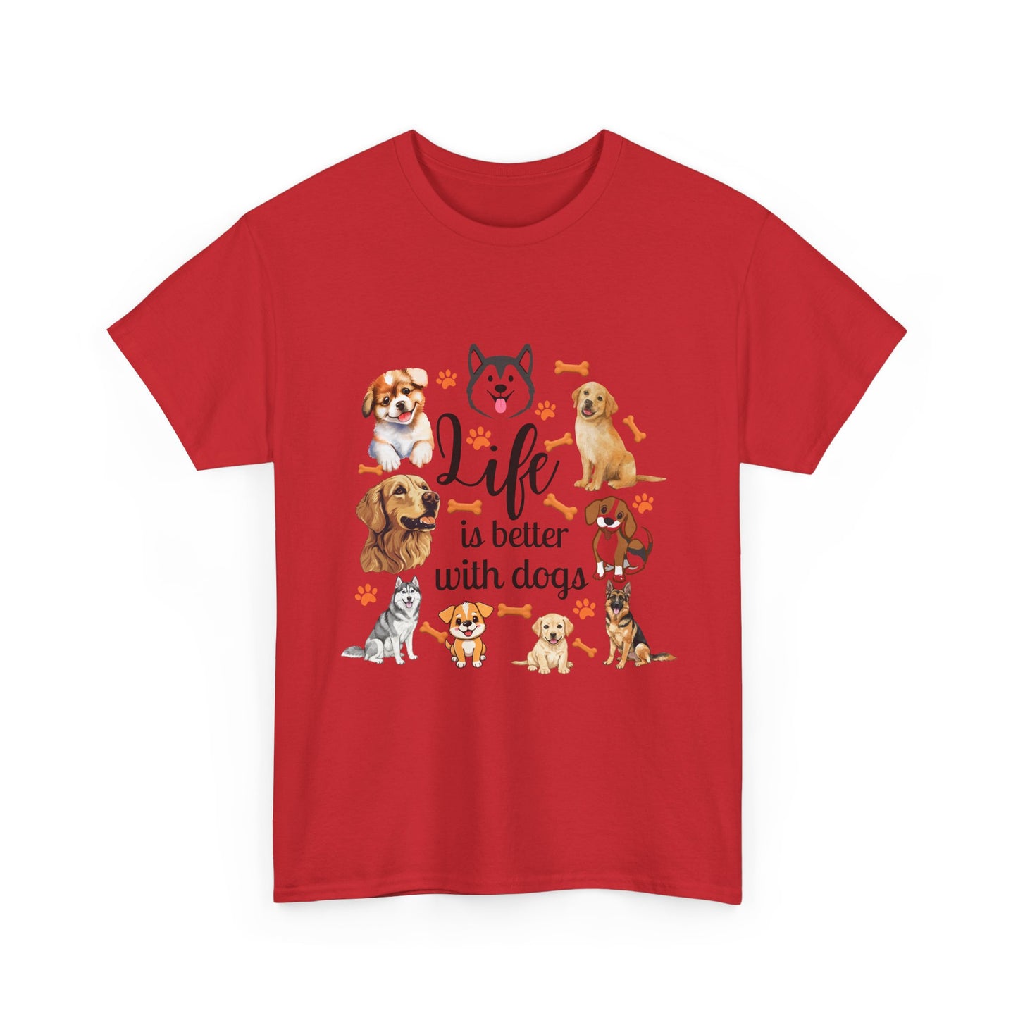 Life is Better with Dogs Cotton Unisex T-shirt